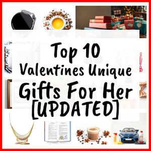 Valentines Unique Gifts For Her [UPDATED]