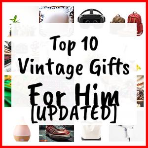 Vintage Gifts For Him [UPDATED]
