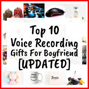 Voice Recording Gifts For Boyfriend [UPDATED]