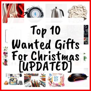 Wanted Gifts For Christmas [UPDATED]
