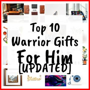 Warrior Gifts For Him [UPDATED]
