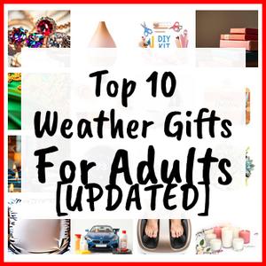 Weather Gifts For Adults [UPDATED]