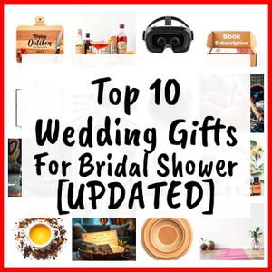 Wedding Gifts For Bridal Shower [UPDATED]