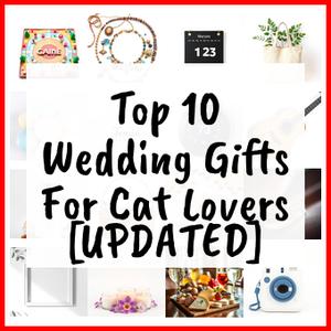 Wedding Gifts For Cat Lovers [UPDATED]