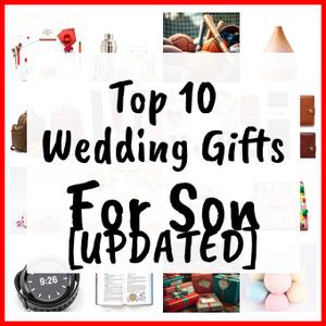 Wedding Gifts For Son [UPDATED]