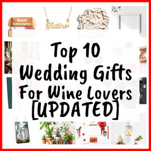 Wedding Gifts For Wine Lovers [UPDATED]