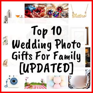 Wedding Photo Gifts For Family [UPDATED]