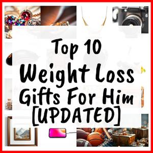 Weight Loss Gifts For Him [UPDATED]