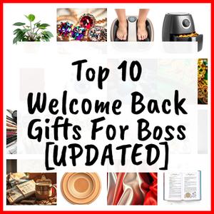 Welcome Back Gifts For Boss [UPDATED]