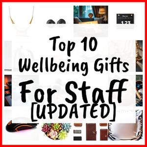 Wellbeing Gifts For Staff [UPDATED]