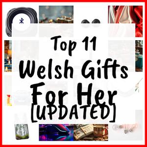 Welsh Gifts For Her [UPDATED]