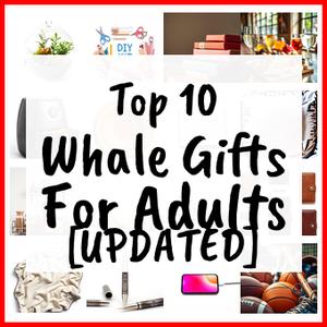 Whale Gifts For Adults [UPDATED]