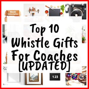 Whistle Gifts For Coaches [UPDATED]