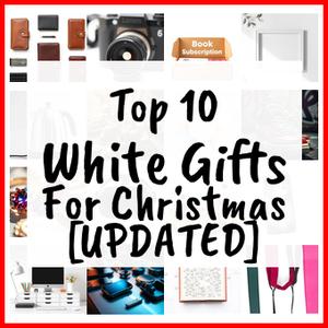 White Gifts For Christmas [UPDATED]