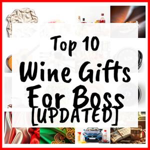 Wine Gifts For Boss [UPDATED]