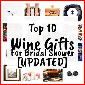 Wine Gifts For Bridal Shower [UPDATED]