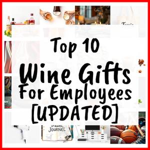 Wine Gifts For Employees [UPDATED]