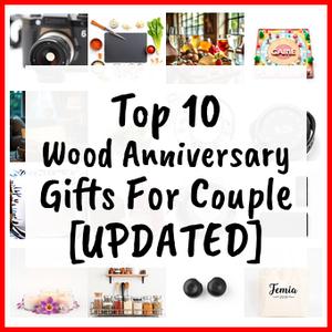 Wood Anniversary Gifts For Couple [UPDATED]