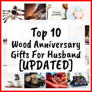 Wood Anniversary Gifts For Husband [UPDATED]