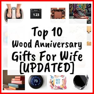Wood Anniversary Gifts For Wife [UPDATED]