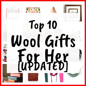 Wool Gifts For Her [UPDATED]