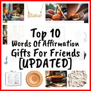 Words Of Affirmation Gifts For Friends [UPDATED]