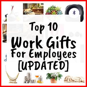 Work Gifts For Employees [UPDATED]