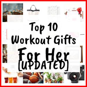Workout Gifts For Her [UPDATED]