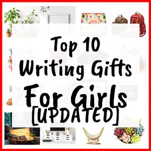 Writing Gifts For Girls [UPDATED]