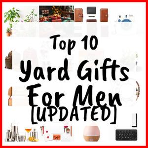 Yard Gifts For Men [UPDATED]