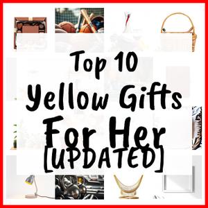 Yellow Gifts For Her [UPDATED]