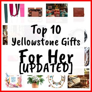 Yellowstone Gifts For Her [UPDATED]