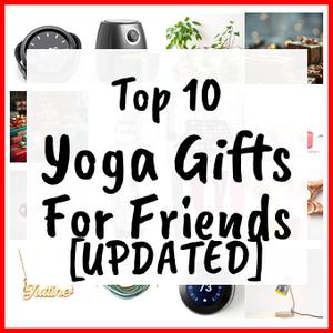 Yoga Gifts For Friends [UPDATED]