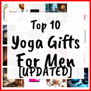 Yoga Gifts For Men [UPDATED]