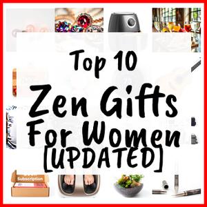Zen Gifts For Women [UPDATED]